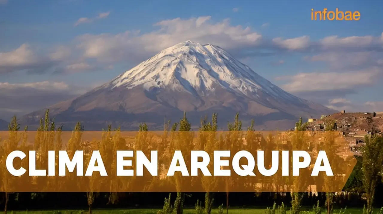 Hoy cómo estará el clima en Arequipa: las temperaturas que predominarán este 27 de julio
